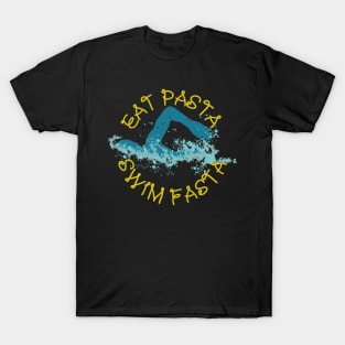 Eat Pasta Swim Fasta Swimming T-Shirt